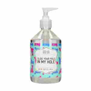 Slide Your Pole In My Hole - Waterbased Lubricant - 17 fl oz / 500 ml